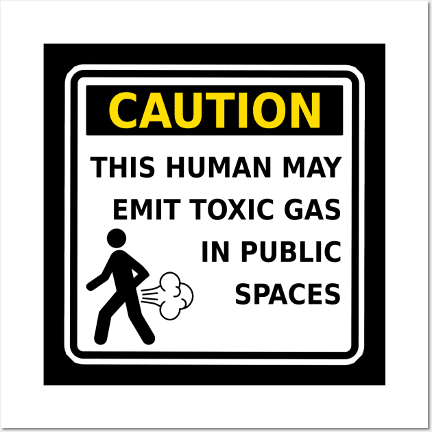 Funny Fart Caution This Human May Emit Toxic Gas Gag Gift Wall Art by ExplOregon